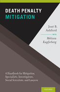 Death Penalty Mitigation: A Handbook for Mitigation Specialists, Investigators, Social Scientists, and Lawyers