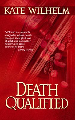 Death Qualified - Wilhelm, Kate