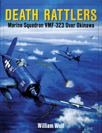Death Rattlers: Marine Squadron Vmf-323 Over Okinawa