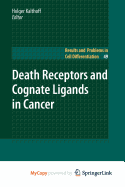 Death Receptors and Cognate Ligands in Cancer