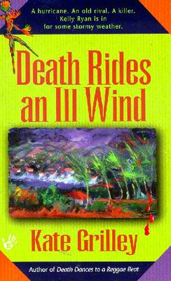 Death Rides All Ill Wind - Grilley, Kate, and Borden, Kate
