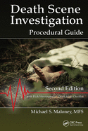 Death Scene Investigation: Procedural Guide, Second Edition