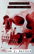 Death/Site 3.0: Those That Remain