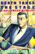 Death Takes the Stage: A Hollywood Mystery