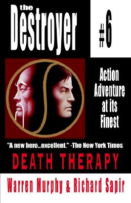 Death Therapy: Destroyer #6 - Murphy, Warren, Rev., and Sapir, Richard