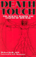 Death Touch: The Science Behind the Legend of Dim-Mak