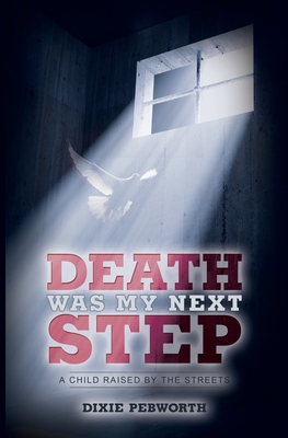 Death Was My Next Step - Pebworth, Dixie