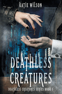 Deathless Creatures