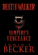 Deathwalker: A Vampire's Vengeance