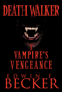 Deathwalker: A Vampire's Vengeance