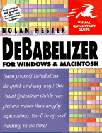 Debabelizer for Windows and Macintosh Visual QuickStart Guide
