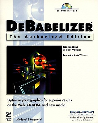 Debabelizer the Authorized Edition - Hayden Development Group, and Depres, Lisa, and Vachier, Paul