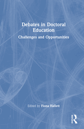 Debates in Doctoral Education: Challenges and Opportunities
