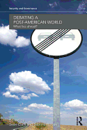 Debating a Post-American World: What Lies Ahead?