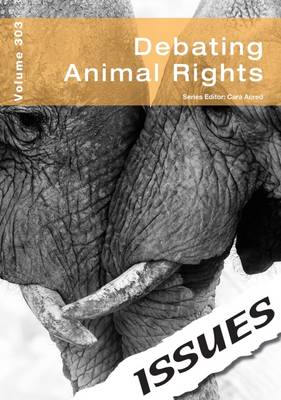 Debating Animal Rights: Issues: PSHE & RSE Resources For Key Stage 3 & 4 - Acred, Cara (Editor)