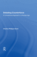Debating Counterforce: A Conventional Approach In A Nuclear Age