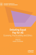 Debating Equal Pay for All: Economy, Practicability and Ethics