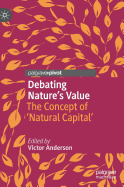 Debating Nature's Value: The Concept of 'natural Capital'