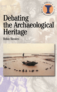 Debating the archaeological heritage