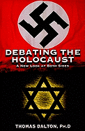 Debating the Holocaust: A New Look at Both Sides