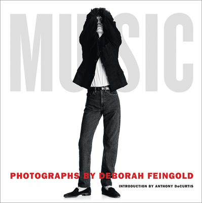 Deborah Feingold: Music - Feingold, Deborah (Photographer), and Decurtis, Anthony (Introduction by)