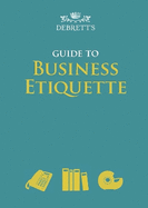 Debrett's Guide to Business Etiquette