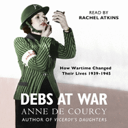Debs at War: 1939-1945