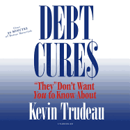 Debt Cures They Don't Want You to Know About