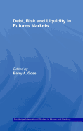 Debt, Risk and Liquidity in Futures Markets