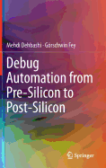 Debug Automation from Pre-Silicon to Post-Silicon