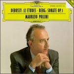 Debussy: 12 Etudes; Berg: Sonate Op. 1