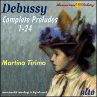 Debussy: Complete Preludes - Martino Tirimo (piano)