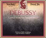 Debussy: Complete Works for Orchestra, Vol. 1