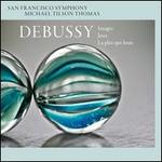 Debussy: Images; Jeux; La Plus Que Lente