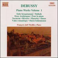 Debussy: Piano Works, Vol. 1 - Fran�ois-Jo�l Thiollier (piano)