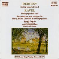 Debussy, Ravel: String Quartets - B�la Kov�cs (clarinet); �va Maros (harp); Kod�ly Quartet; Zoltan Gyongyossy (flute)