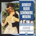 Debussy, Reger, Sch�nberg & Webern arranged for chamber ensemble