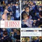 Debussy: Sonates, Danses et Rhapsodies