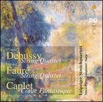 Debussy: String Quartet; Faur�: String Quartet; Caplet: Conte Fantastique