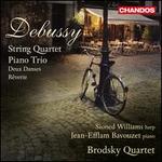 Debussy: String Quartet; Piano Trio; Deux Danses; R�verie