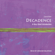 Decadence: A Very Short Introduction