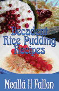 Decadent Rice Pudding Recipes