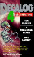 Decalog 4: Re-generations - Lane, Andy (Editor), and Richards, Justin (Editor)