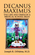 Decanus Maximus - DiPalma, Joseph R, MD