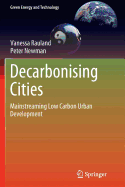 Decarbonising Cities: Mainstreaming Low Carbon Urban Development