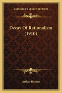 Decay of Rationalism (1910)
