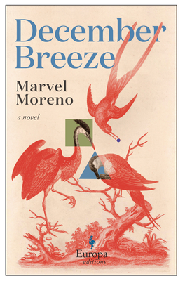 December Breeze - Moreno, Marvel, and Adey, Isabel (Translated by), and Coombe, Charlotte (Translated by)