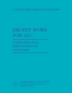 Decent Work for All. Targeting Full Employment in Thailand