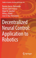 Decentralized Neural Control: Application to Robotics