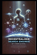 Decentralized Search Engines: How Blockchain & AI Are Revolutionizing the Web